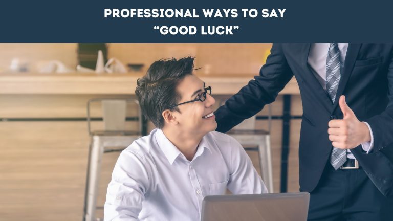 Professional Ways to Say “Good Luck”