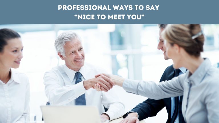 Professional Ways to Say “Nice to Meet You”