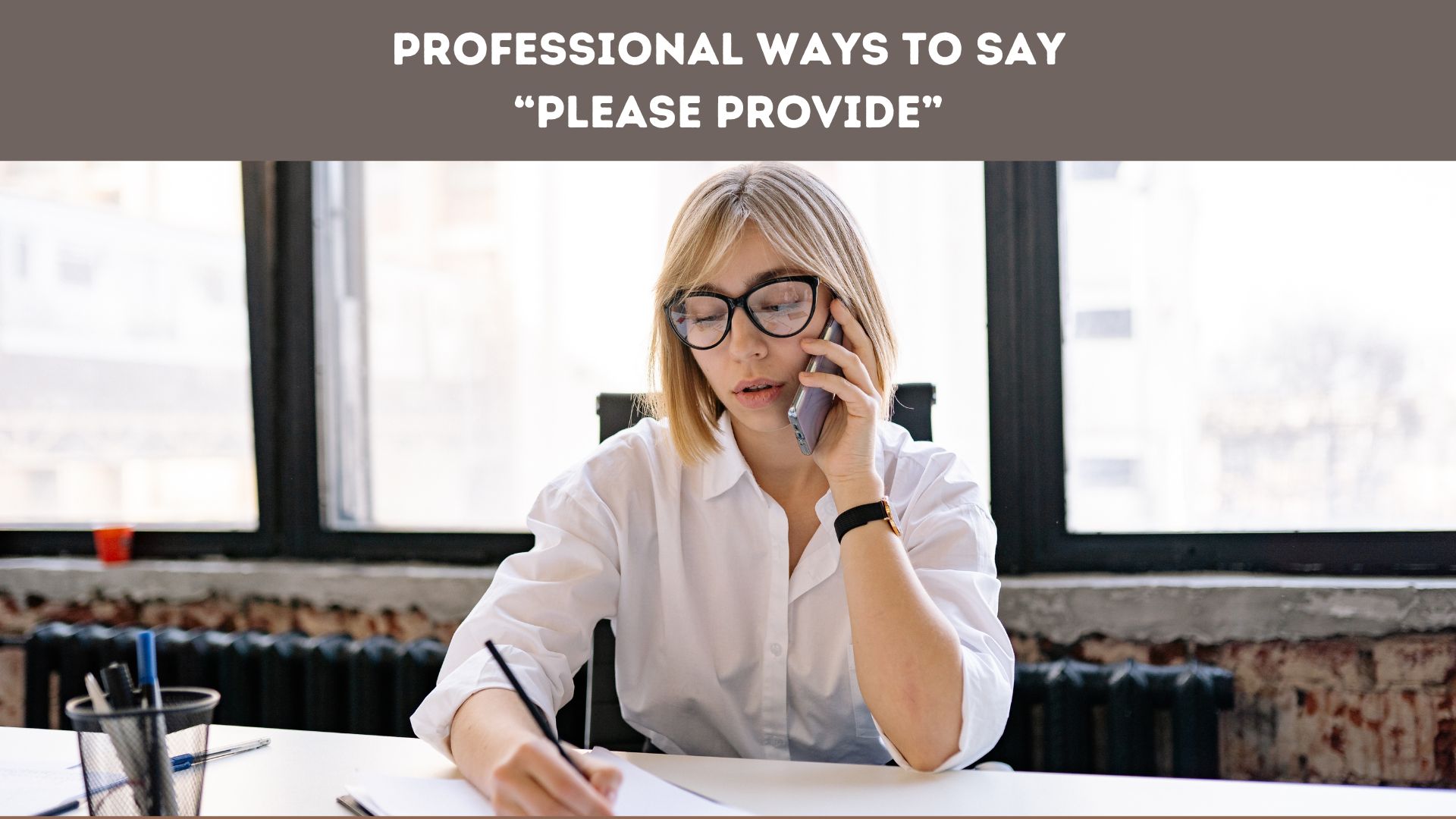 Professional Ways to Say “Please Provide”