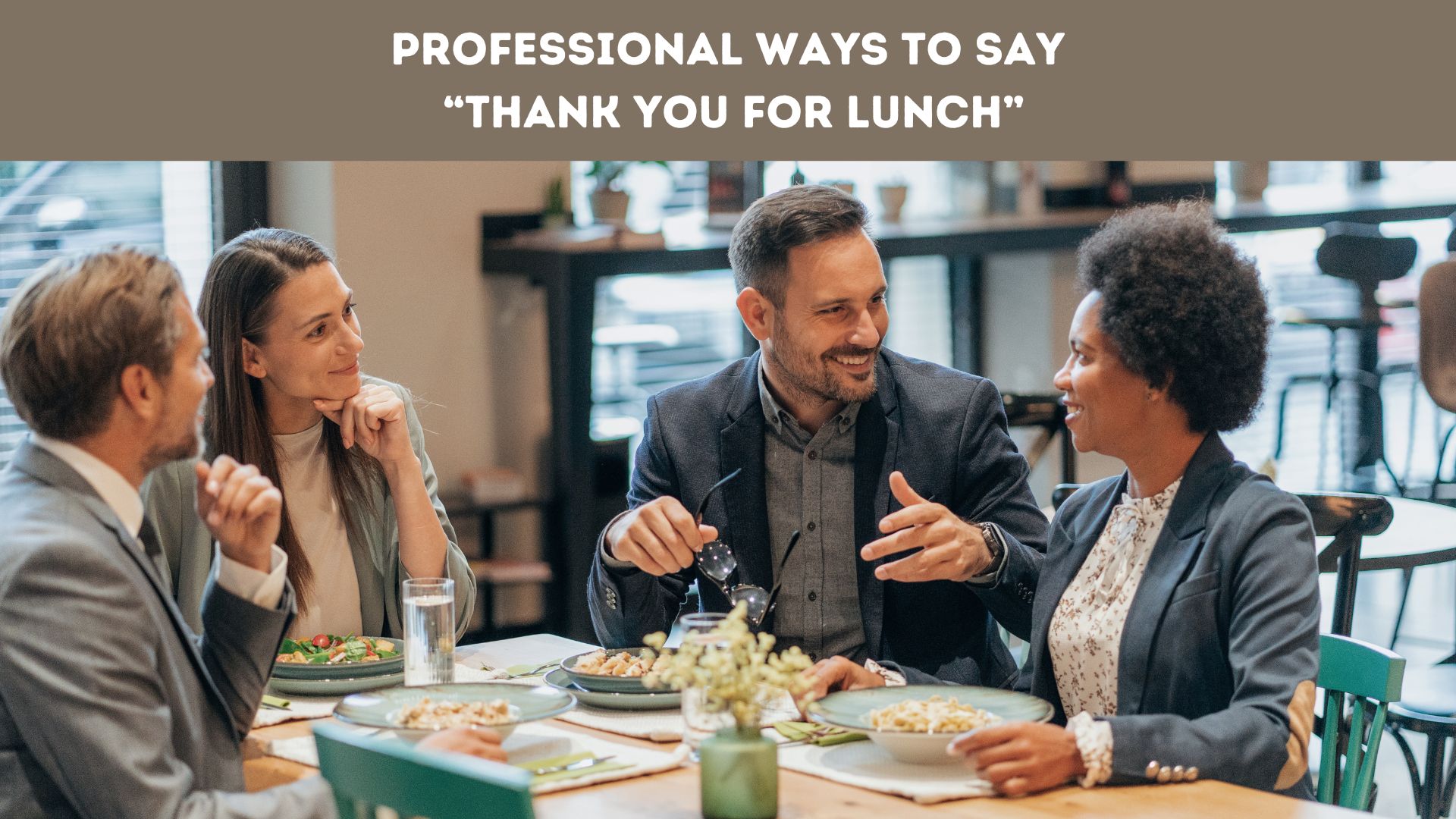 Professional Ways to Say “Thank You for Lunch”