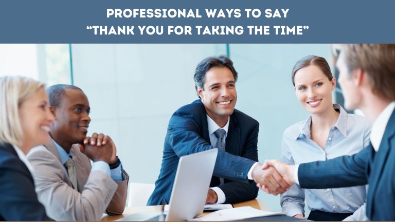 Professional Ways to Say “Thank You for Taking the Time”