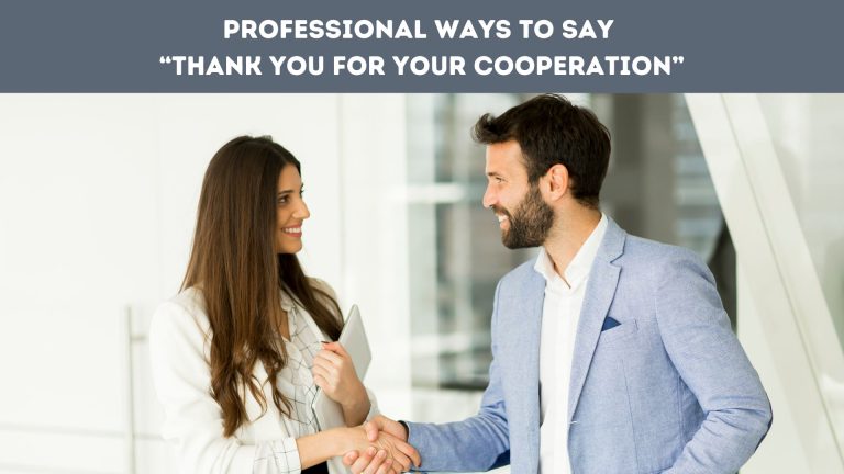 Professional Ways to Say “Thank You for Your Cooperation”