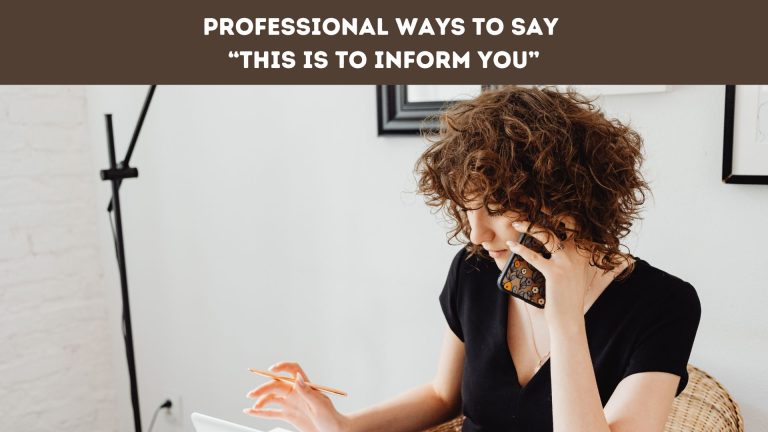 Professional Ways to Say “This Is to Inform You”