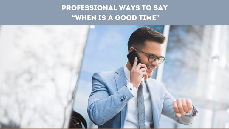 Professional Ways to Say “When Is a Good Time”