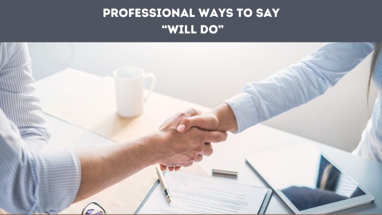 Professional Ways to Say “Will Do”